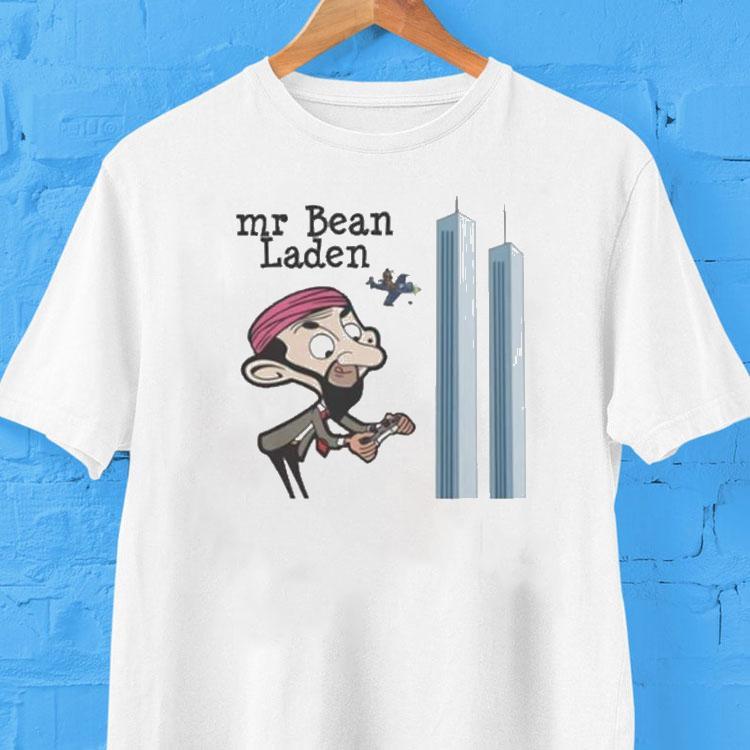 Mr Bean Laden Osama Bin Laden 9 11 Shirt 2 Mr Bean Laden Osama Bin Laden Tshirt