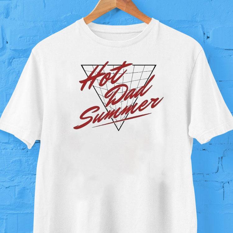 Mr. Build It Hot Dad Summer Shirt 2 Mr Build It Hot Dad Summer Tshirt