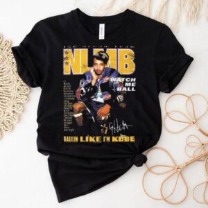 Nlmb Ballin Like I’m Kobe Bryant Watch Me Ball Blik Championship Anniversary 150 Dream Team Shirt Nlmb Ballin Like I’m Kobe Bryant Watch Me Ball Blik Championship Anniversary 150 Dream Team Shirt