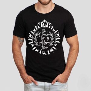 Oh Come Let Us Adore Him Christian Christmas Shirt