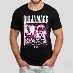 Ouija Macc Pretty Ugly 2 Get A Life Shirt