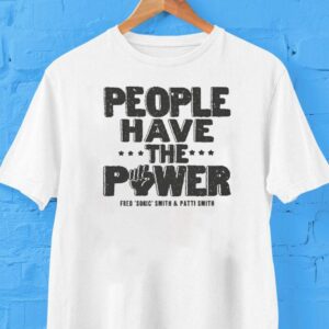 Patti Smith People Have The Power Fred Shirt