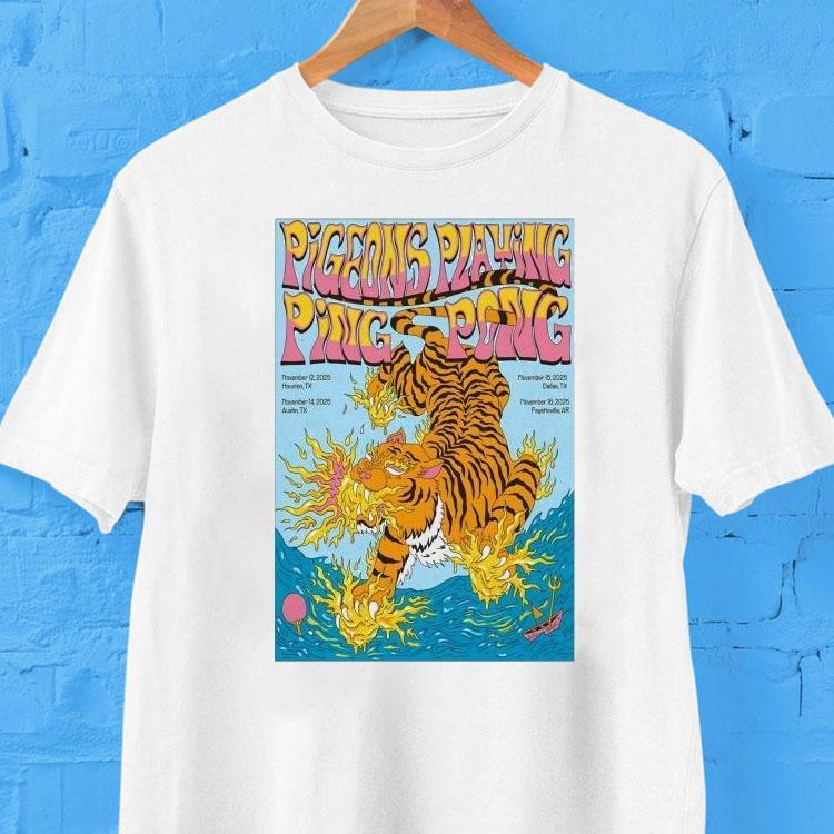 Pigeons Playing Ping Pong Nov 12 2025 In Houston Tx Tour Tiger Shirt 2 Pigeons Playing Ping Pong Nov In Houston Tx Tour Tiger Tshirt