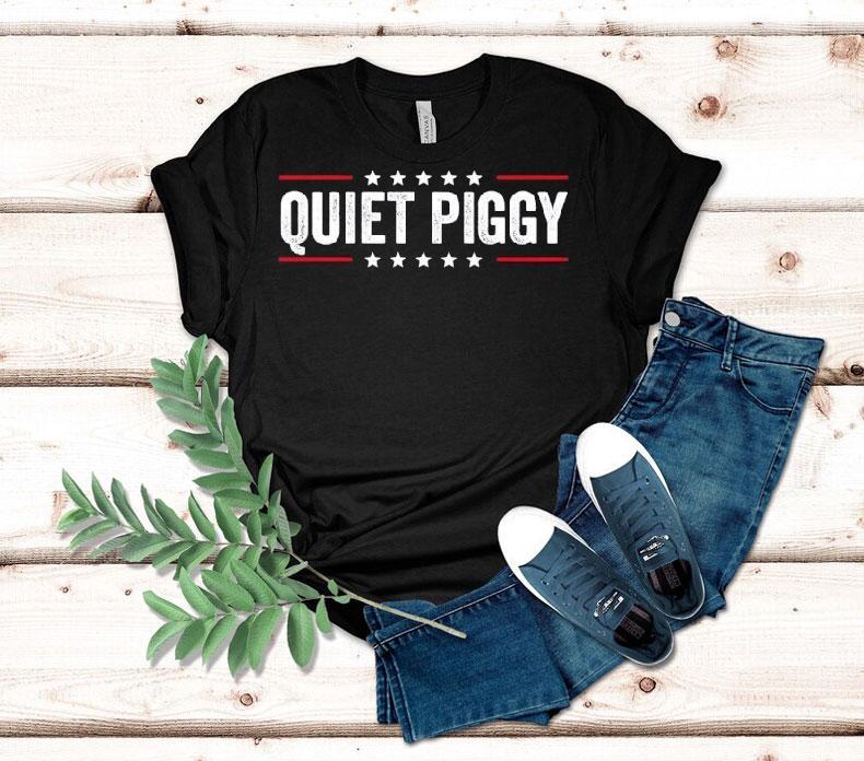 Quiet Piggy Trump Protest Movement Shirt 4 Quiet Piggy Trump Protest Movemen Tshirt
