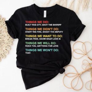 Retro Vintage Things We Did Didn’t Want Will Won’t Do Shirt