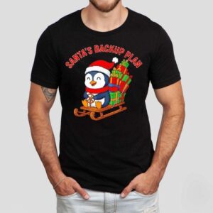 Santa’s Backup Plan Cute Penguin Christmas Shirt