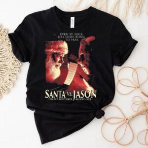 Santa Vs Jason Even St. Nick Has Something To Fear Shirt Santa Vs Jason Even St. Nick Has Something To Fear Shirt