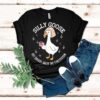 Silly Goose But Serious About The Constitution Shirt