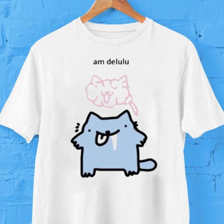Silly Nub Cat Am Delulu Shirt Silly Nub Cat Am Delulu Shirt