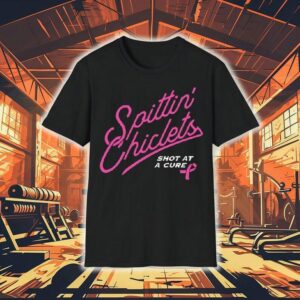 Spittin’ Chiclets Breasties Script Shot At A Cure Shirt