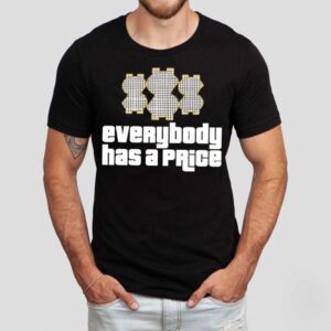 Ted Dibiase Everybody Has A Price Shirt