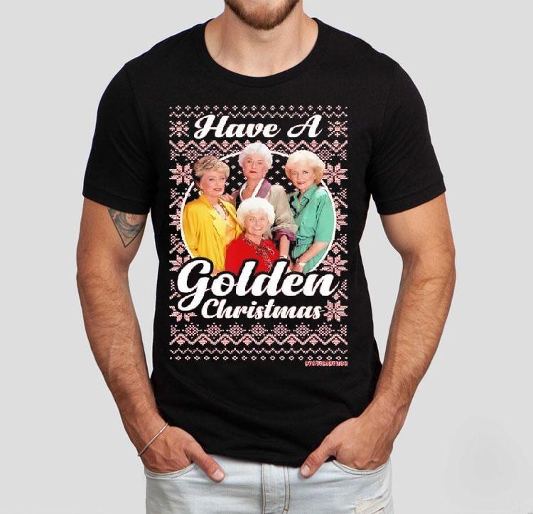 The Golden Girls Have A Golden Christmas Shirt 4 The Golden Girls Have A Golden Christmas Tshirt