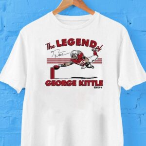The Legend Of George Kittle Shirt