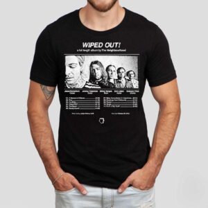 The Neighbourhood Wiped Out! A Full Length Album Photo Shirt