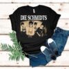 The Schmidts Die Schmidts Shirt