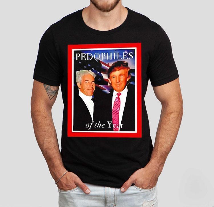 Trump And Jeffrey Epstein Pedophiles Of The Year Funny Joke Shirt 4 Trump And Jeffrey Epstein Pedophiles Of The Year Funny Joke Tshirt