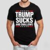 Trump Sucks And Swallows Shirt