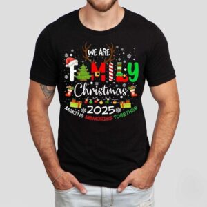 We Are Family Christmas Making Memories Together 2025 Shirt