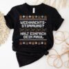 Weihnachts Stimmung Halt Einfach Dein Maul Ugly Christmas Shirt