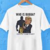 Who Is Bubba Trump Is Just Blowing The Horn Shirt