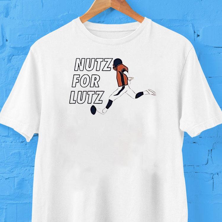 Wil Lutz Nutz For Lutz Denver Broncos Football Shirt 2 Wil Lutz Nutz For Lutz Denver Broncos Football Tshirt