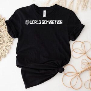 World Domination Shirt