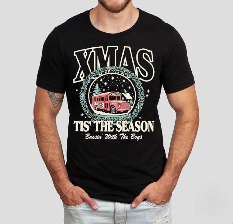 Xmas Tis The Season Globe Bussin' With The Boys Shirt 4 Xmas Tis The Season Globe Bussin With The Boys Tshirt