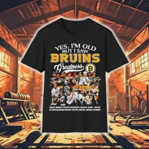 Yes I M Old But I Saw Boston Bruins Players Greatness Collection Tshirt