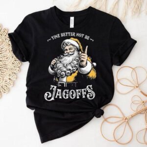 Yinz Better Not Be Jagoffs Tshirt