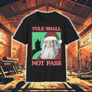 Yule Shall Not Pass Santa Claus Graphic Tshirt