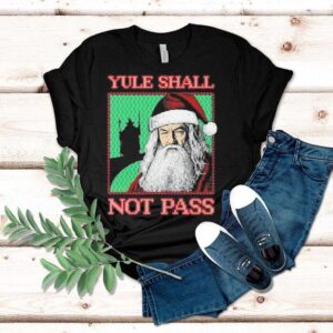 Yule Shall Not Pass Santa Witch Christmas Shirt