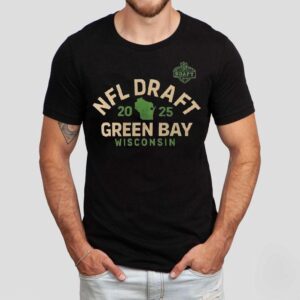 2025 Nfl Draft Green Bay Wisconsin Shirt