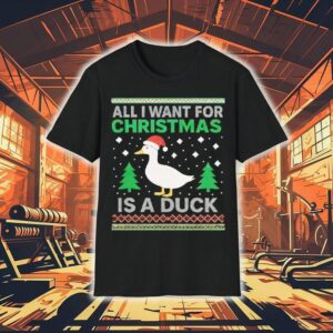 All I Want For Christmas Is A Duck Tshirt