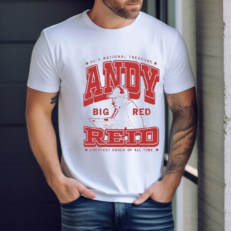 Andy Reid Kansas City Chiefs National Treasure Big Red Greatest Coach Of All Time Shirt Andy Reid Kansas City Chiefs National Treasure Big Red Greatest Coach Of All Time Shirt