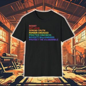 Anti Trump Resist Get Loud Spread Truth Remain Engaged Tshirt