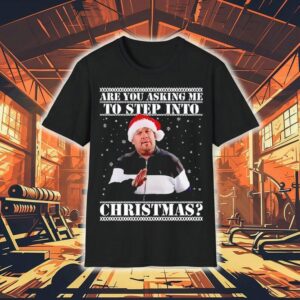 Are You Asking Me Step Into Christmas Smithy Nessa Shirt Xmas Shirt 1 Are You Asking Me Step Into Christmas Smithy Nessa Xmas Tshirt