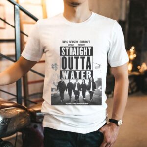 Bass Newsom Quinones Crowley Horvath Straight Outta Water The World’s Most Dangerous Group Shirt