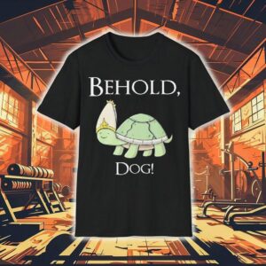 Behold Dog Turtle Shirt