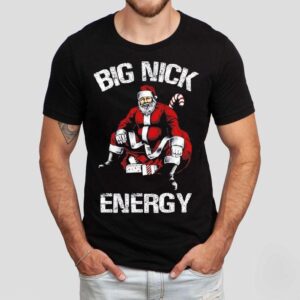Big Nick Energy Christmas Santa Shirt