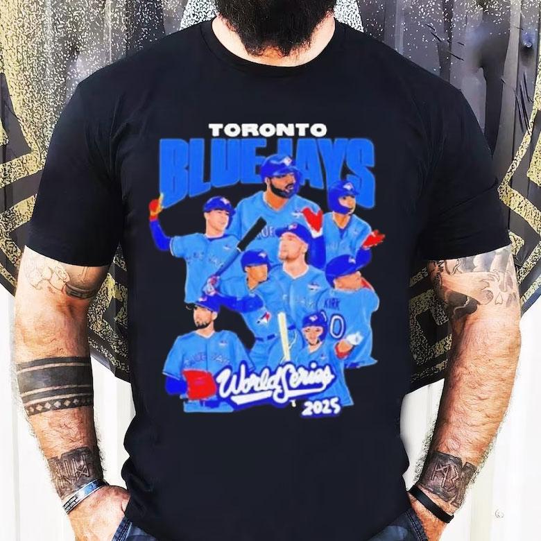 Blue Jays All Team World Series 2025 Shirt Blue Jays All Team World Series 2025 Shirt