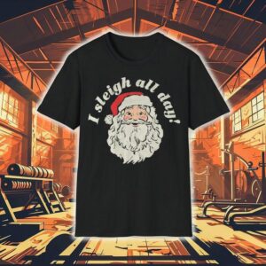 Bunker Gear I Sleigh All Day Santa Christmas Shirt
