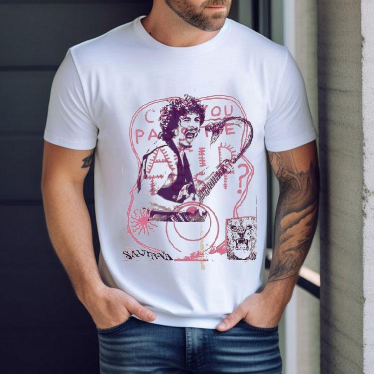 Carlos Santana Soul Sacrifice Can You Pass The Acid Test Shirt Carlos Santana Soul Sacrifice Can You Pass The Acid Test Shirt