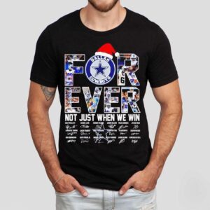 Dallas Cowboys Christmas Forever Not Just When We Win Signatures Shirt
