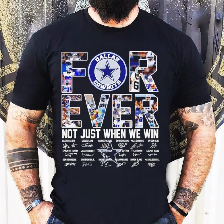 Dallas Cowboys Forever Not Just When We Win Signatures Logo Shirt Dallas Cowboys Forever Not Just When We Win Signatures Logo Shirt
