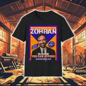Democrat For Mayor Zohran Mamdani For A New York You Can Afford Vote Early October 25th Shirt