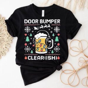 Dirty Mo Media Door Bumper Clear Ish Ugly Christmas Shirt