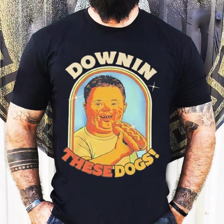 Down In These Hot Dogs Down Syndrome Shirt Down In These Hot Dogs Down Syndrome Shirt