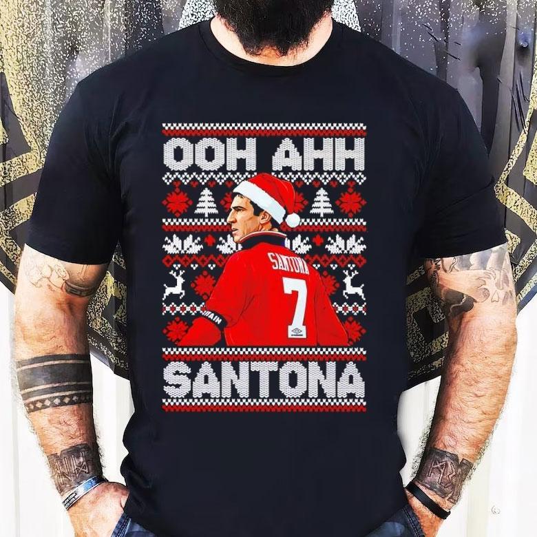 Eric Cantona Ooh Ahh Santona Christmas Shirt Eric Cantona Ooh Ahh Santona Christmas Shirt