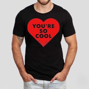 Flower Face You’re So Cool Heart Shirt