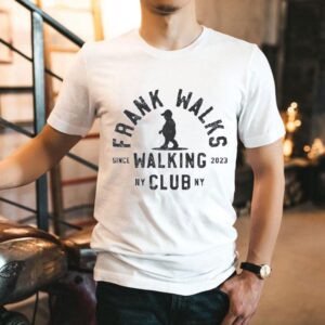 Frank Walks Walking Club Since 2023 Shirt